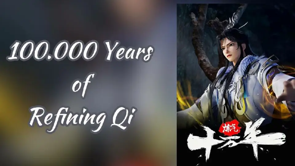100.000 Years of Refining Qi