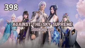 Against the Sky Supreme Episodio 398 Sub Español