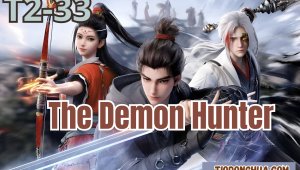 ⚔️ The Demon Hunter 2 Episodio 33: Meng Chuan y la Prueba del Demonio Sangriento
